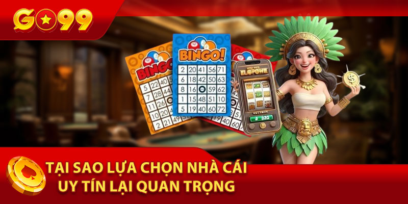 Tại Sao Lựa Chọn Nhà Cái Uy Tín Lại Quan Trọng